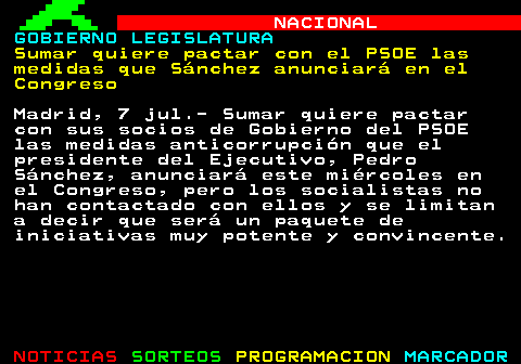 106.1. NACIONAL. GOBIERNO LEGISLATURA. Sumar quiere pactar con el PSOE las medidas que Sánchez anunciará en el Congreso. Madrid, 7 jul.- Sumar quiere pactar con sus socios de Gobierno del PSOE las medidas anticorrupción que el presidente del Ejecutivo, Pedro Sánchez, anunciará este miércoles en el Congreso, pero los socialistas no han contactado con ellos y se limitan a decir que será un paquete de iniciativas muy potente y convincente.