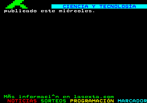 791.2. CIENCIA Y TECNOLOGÍA. publicado este miércoles. MÄs informaci^n en lasexta.com.