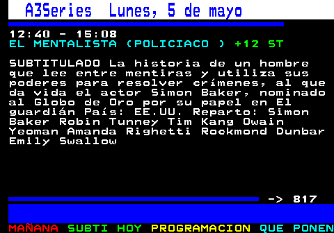 816.1. laSexta Lunes, 5 de mayo. 07:00 - 09:00. ARUSER@S PREVIO (OTROS). +7 ST. SUBTITULADO Magacine de actualidad en tono de humor con diferentes colaboradores que analizarán los temas del día relativos a la TV, las audiencias, los sucesos, la economía, los inventos, los niños, redes sociales, tráfico o la información meteorológica. Reparto: Alfonso Arús, Angie Cárdenas, María Moya, Marc Redondo - 817.