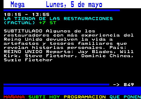 848.1. Mega Lunes, 5 de mayo. 05:05 - 06:00. EQUIPO DE INVESTIGACIÓN (INVESTIGACION). +7 ST. SUBTITULADO La periodista Gloria Serra junto a su equipo profundiza en temas de actualidad,ofrece a los espectadores un análisis y una cobertura de la actualidad propios del Periodismo de Investigación País: ESPAÑA Reparto: Gloria Serra - 849.